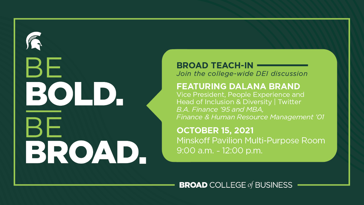 Broad Teach-In: Be Bold. Be Broad. - MSU Broad College of Business