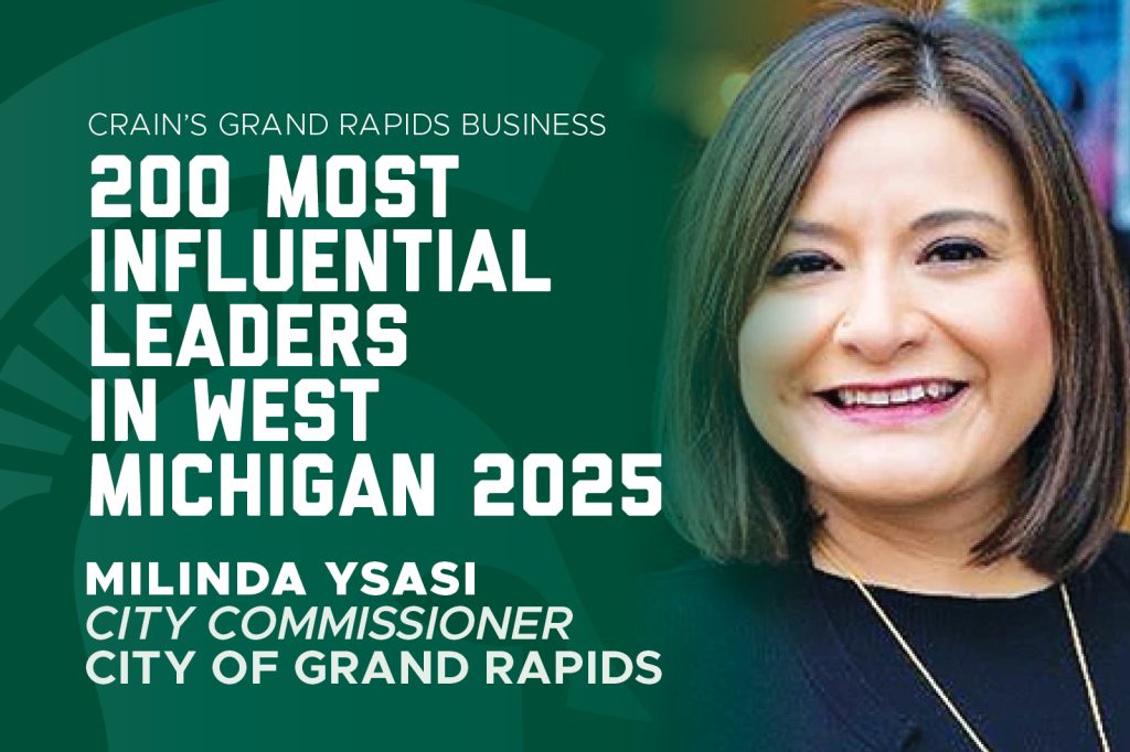 Graphic announcing Milinda Ysasi, city commissioner for the City of Grand Rapids, as one of Crain’s 200 Most Influential Leaders in West Michigan for 2025.