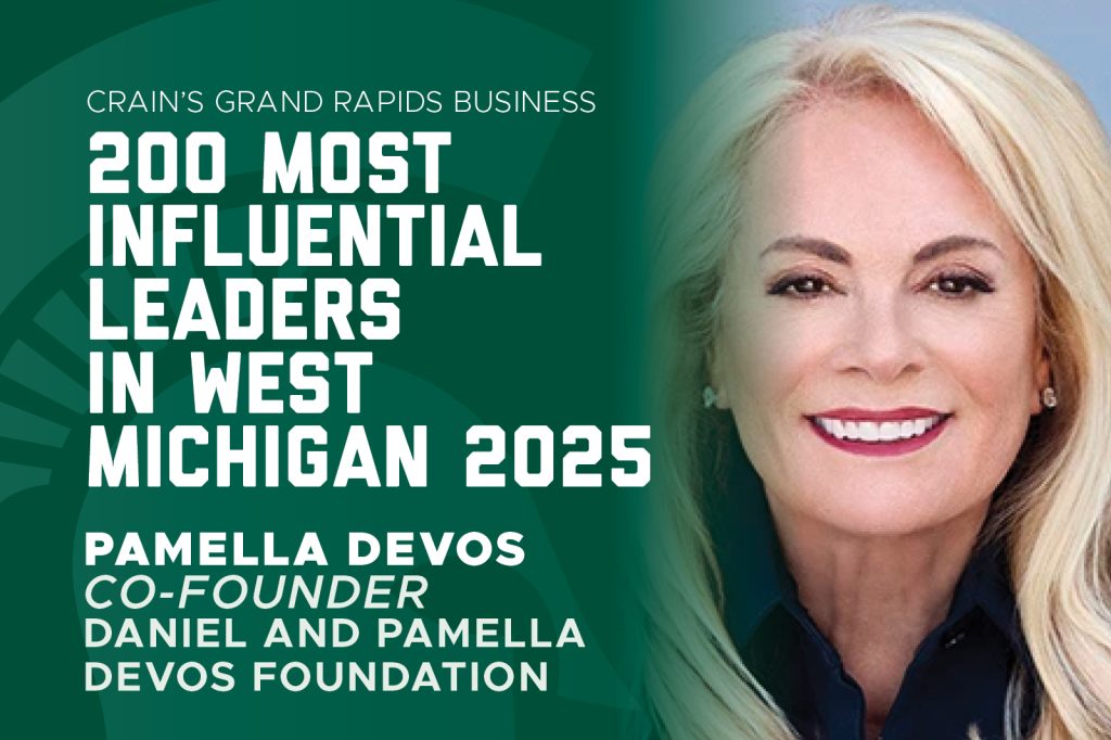Graphic announcing Pamella DeVos, co-founder of the Daniel and Pamella DeVos Foundation, as one of Crain’s 200 Most Influential Leaders in West Michigan for 2025.
