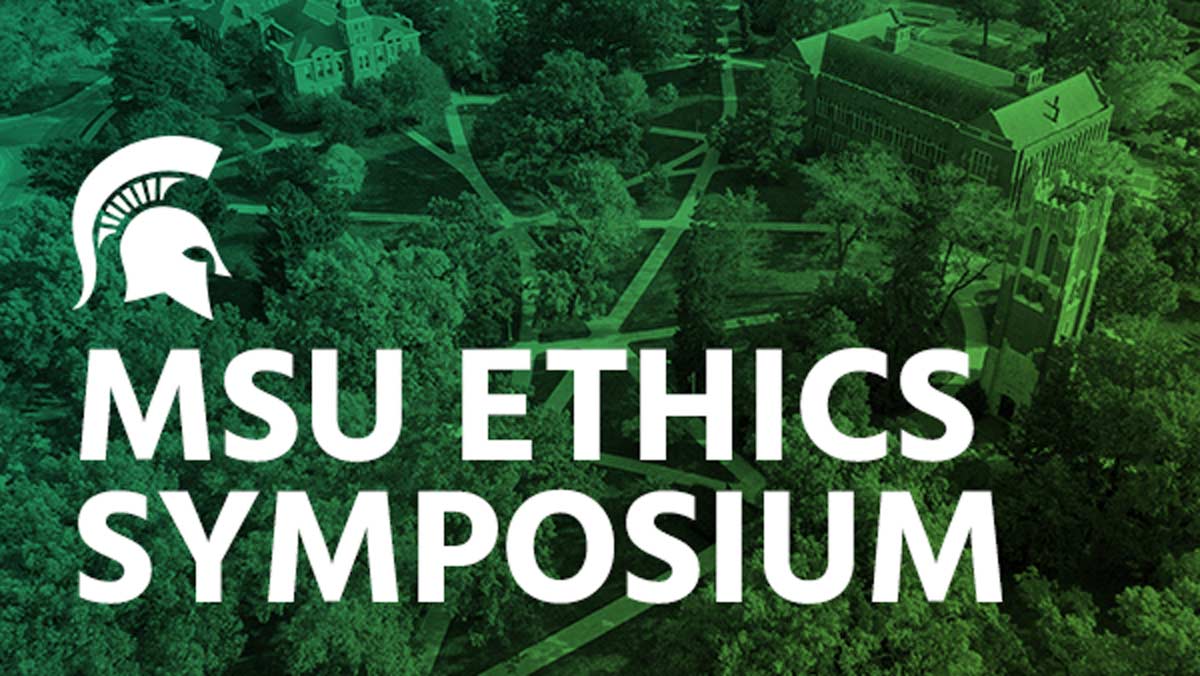MSU Ethics Symposium feature